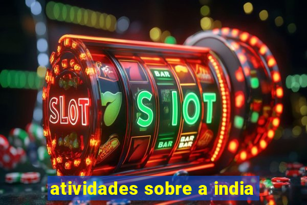 atividades sobre a india